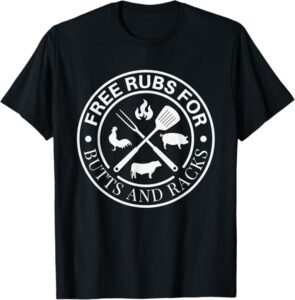 BBQ Dad Shirt Free Rubs Butts and Racks