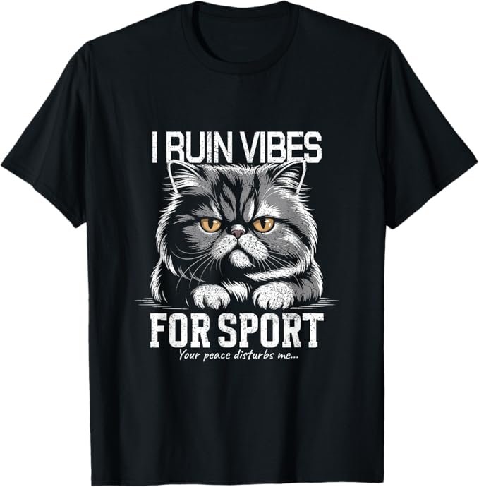 I Ruin Vibes for Sport Grumpy Cat Dad Shirt