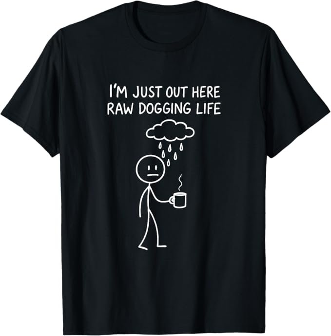 Funny Raw Dogging Life Stickman Dad Shirt